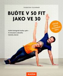 Buďte v 50 fit jako ve 30 Buďte v 50 fit jako ve 30