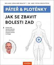 Páteř a ploténky - Jak se zbavit bolesti zad - Roland Liebscher-Bracht,Petra Bracht - Výživa a zdravý životní styl Páteř a ploténky - Jak se zbavit bolesti zad