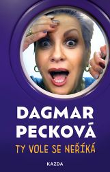 Ty vole se neříká - Dagmar Pecková - Zpěváci a zpěvačky Ty vole se neříká