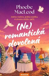 (Ne)romantická dovolená - Phoebe MacLeod - Světová beletrie (Ne)romantická dovolená