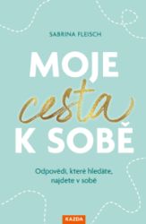 Moje cesta k sobě - Psychologie Moje cesta k sobě