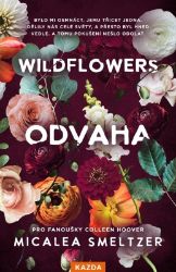 Wildflowers - Odvaha Wildflowers - Odvaha