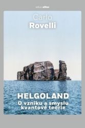 Helgoland - O vzniku a smyslu kvantové teorie