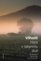 Vlhošť - Hora v labyrintu skal Vlhošť - Hora v labyrintu skal