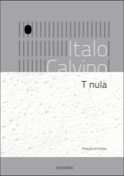 T nula - Italo Calvino - Světová beletrie T nula