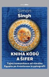 Kniha kódů a šifer - Tajná komunikace od starého Egypta po kvantovou kryptografii - Simon Singh - Naučná literatura Kniha kódů a šifer