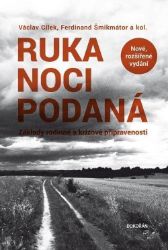 Ruka noci podaná - Základy rodinné a krizové připravenosti - Václav Cílek,Ferdinand Šmikmátor - Psychologie Ruka noci podaná - Základy rodinné a krizové připravenosti