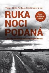 Ruka noci podaná - Základy rodinné a krizové připravenosti - Václav Cílek,Ferdinand Šmikmátor - Psychologie Ruka noci podaná - Základy rodinné a krizové připravenosti