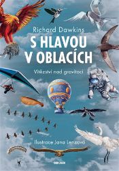 S hlavou v oblacích - Richard Dawkins - Přírodní vědy S hlavou v oblacích