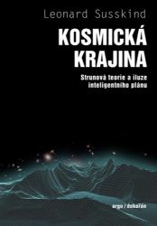 Kosmická krajina - Strunová teorie a iluze inteligentního plánu Kosmická krajina - Strunová teorie a iluze inteligentního plánu