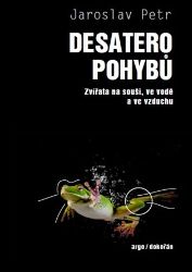 Desatero pohybů - Zvířata na souši, ve vodě a ve vzduchu Desatero pohybů - Zvířata na souši, ve vodě a ve vzduchu