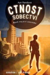 Ctnost sobectví - Nové pojetí egoismu - Ayn Rand,Nathaniel Branden - Filozofie Ctnost sobectví - Nové pojetí egoismu
