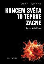 Koncem světa to teprve začne - Kolaps globalizace - Peter Zeihan - Technika Koncem světa to teprve začne