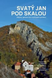 Svatý Jan pod Skalou - Dějiny, genius loci a přírodní poměry - Václav Cílek,Martin Majer,Karel Žák,Radoslava Schmelzová,Miloš Garkisch,Karel Sklenář,Jindřich Prach,Jiří Ševčík,Michal Hejna,Štěpánka Podroužková,Dorota Havlíková,Petr Budil,Sylva Drtikolová Kaupová,Jiří Bruthans,Zuzana Tasáryová,Libor Elleder,Daniel Stolz,Dana Hradilová,Petr Velemínský,Štěpán Manda,Michal Kolčava - Literatura faktu Svatý Jan pod Skalou - Dějiny, genius loci a přírodní poměry