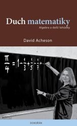 Duch matematiky - Algebra a další lahůdky Duch matematiky - Algebra a další lahůdky