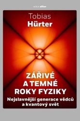 Zářivé a temné roky fyziky - Nejslavnější generace vědců a kvantový svět