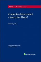 Znalecké dokazování v trestním řízení Znalecké dokazování v trestním řízení