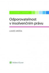 Odporovatelnost v insolvenčním právu - Lukáš Hrůša - Právnické slovníky Odporovatelnost v insolvenčním právu