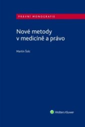 Nové metody v medicíně a právo - Právo Nové metody v medicíně a právo