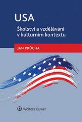 USA Školství a vzdělávání v kulturním kontextu - Jan Průcha - Pedagogika USA Školství a vzdělávání v kulturním kontextu