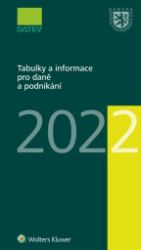Tabulky a informace pro daně a podnikání 2022 - Ivan Brychta - Právo Tabulky a informace pro daně a podnikání 2022