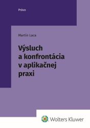 Výsluch a konfrontácia v aplikačnej praxi (slovensky) Výsluch a konfrontácia v aplikačnej praxi (slovensky)