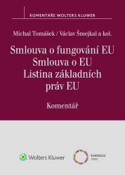 Smlouva o fungování EU Smlouva o EU Listina základních práv EU - Komentář