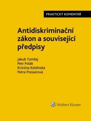 Antidiskriminační zákon a související předpisy - Praktický komentář Antidiskriminační zákon a související předpisy - Praktický komentář