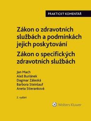 Zákon o zdravotních službách a podmínkách jejich poskytování Praktický komentář - Zákon o - Jan Mach - Právo Zákon o zdravotních službách a podmínkách jejich poskytování