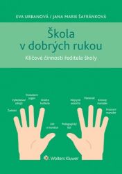 Škola v dobrých rukou - Klíčové činnosti ředitele školy