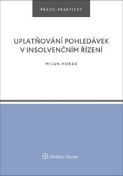 Uplatňování pohledávek v insolvenčním řízení - Právo prakticky Uplatňování pohledávek v insolvenčním řízení - Právo prakticky