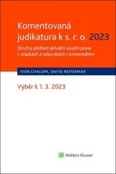 Komentovaná judikatura k s.r.o. 2023 - Stručný přehled aktuální soudní praxe v otázkách a Komentovaná judikatura k s.r.o. 2023 - Stručný přehled aktuální soudní praxe v otázkách a