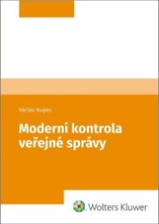 Moderní kontrola veřejné správy Moderní kontrola veřejné správy