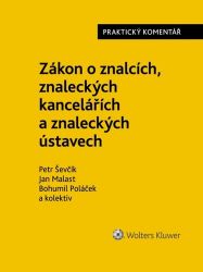 Zákon o znalcích, znaleckých kancelářích a znaleckých ústavech - Praktický komentář - Jan Malast,Bohumil Poláček - Právo Zákon o znalcích, znaleckých kancelářích a znaleckých ústavech - Praktický komentář
