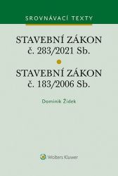 Stavební zákon č. 183/2006 Sb. Stavební zákon č. 283/2021 Sb. - Právo Stavební zákon č. 183/2006 Sb. Stavební zákon č. 283/2021 Sb.
