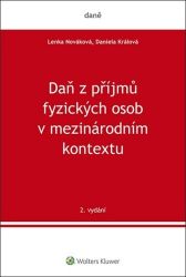 Daň z příjmů fyzických osob v mezinárodním kontextu - Daniela Králová - Právo Daň z příjmů fyzických osob v mezinárodním kontextu