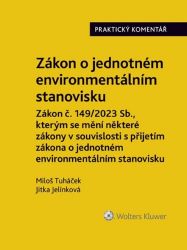 Zákon o jednotném environmentálním stanovisku - Praktický komentář - Miloš Tuháček - Právo Zákon o jednotném environmentálním stanovisku Praktický komentář