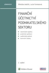 Finanční účetnictví podnikatelského sektoru - Břetislav Andrlík - Finance a investování Finanční účetnictví podnikatelského sektoru