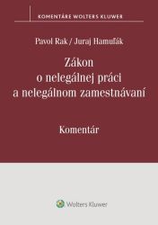 Zákon o nelegálnej práci a nelegálnom zamestnávaní (slovensky) Zákon o nelegálnej práci a nelegálnom zamestnávaní (slovensky)