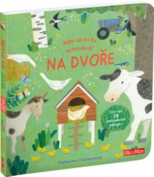 Kdo se to tu schovává? NA DVOŘE Kdo se to tu schovává? NA DVOŘE