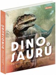 Velký obrazový průvodce SVĚTEM DINOSAURŮ - Cristina M. Banfi,Diego Mattarelli,Emanuela Pagliari - Dětské Velký obrazový průvodce SVĚTEM DINOSAURŮ