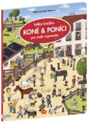 Velká knížka KONĚ & PONÍCI pro malé vypravěče