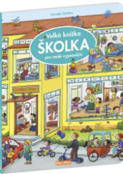 Velká knížka ŠKOLKA pro malé vypravěče Velká knížka ŠKOLKA pro malé vypravěče