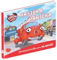 Statečná autíčka - Hasička Hanička - Elin Ferner - Obrázkové knihy pro nejmenší Statečná autíčka - Hasička Hanička