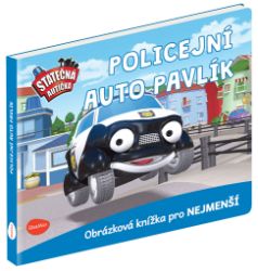 Statečná autíčka - Policejní auto Pavlík - Elin Ferner - Obrázkové knihy pro nejmenší Statečná autíčka - Policejní auto Pavlík