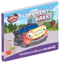Statečná autíčka - Vytuněný Harry - Elin Ferner - Obrázkové knihy pro nejmenší Statečná autíčka - Vytuněný Harry
