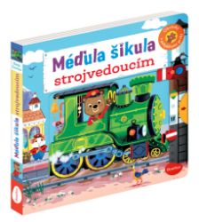 Méďula Šikula strojvedoucím - Obrázky s pohyblivými prvky Méďula Šikula strojvedoucím - Obrázky s pohyblivými prvky