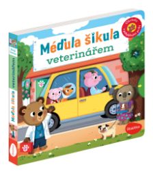 Méďula Šikula veterinářem - Obrázky s pohyblivými prvky - Ema Potužníková - Interaktivní knihy pro nejmenší MÉĎULA ŠIKULA VETERINÁŘEM – Obrázky s pohyblivými prvky