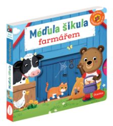 Méďula Šikula farmářem - Obrázky s pohyblivými prvky - Ema Potužníková - Interaktivní knihy pro nejmenší MÉĎULA ŠIKULA FARMÁŘEM – Obrázky s pohyblivými prvky