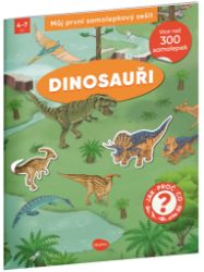 Můj první samolepkový sešit Dinosauři - Stefan Richter - Samolepkové knihy pro děti Můj první samolepkový sešit – DINOSAUŘI